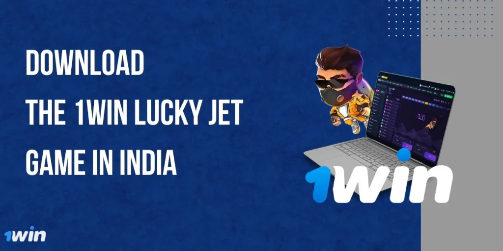 Download the 1Win Lucky Jet Game in India 