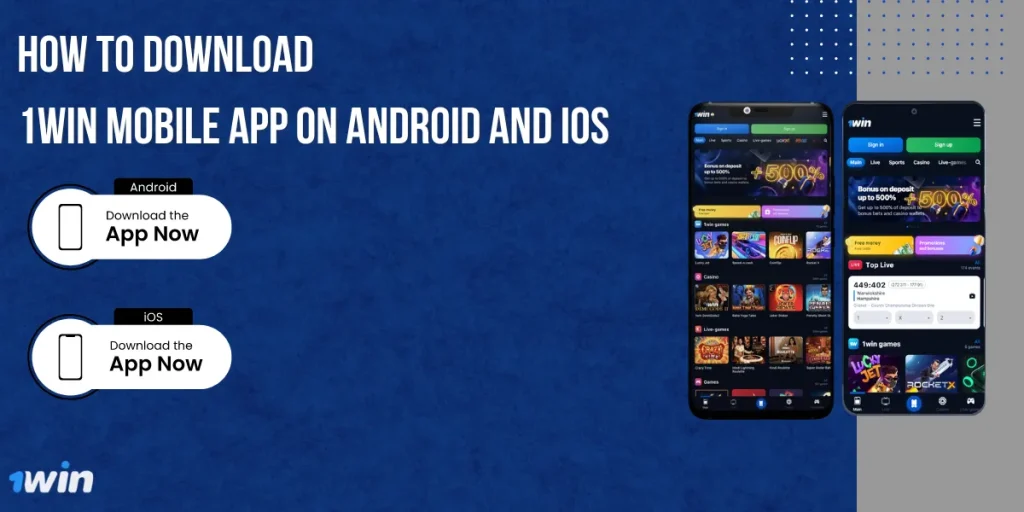 How to Download 1Win Mobile App on Android and iOS